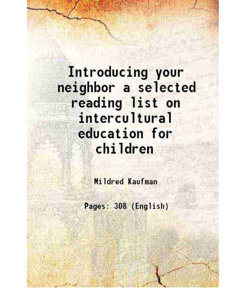 Introducing Your Neighbor A Selected Reading List On Intercultural Education For Children 1945 Hardcover Introducing Your Neighbor A Selected Reading List On Intercultural Education For Children 1945 Hardcover