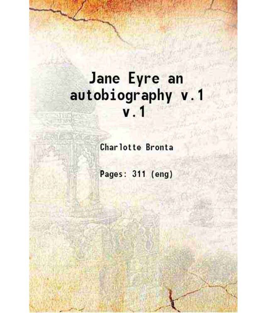Jane Eyre An Autobiography Volume V.1 1847 Hardcover Jane Eyre An Autobiography Volume V.1 1847 Hardcover