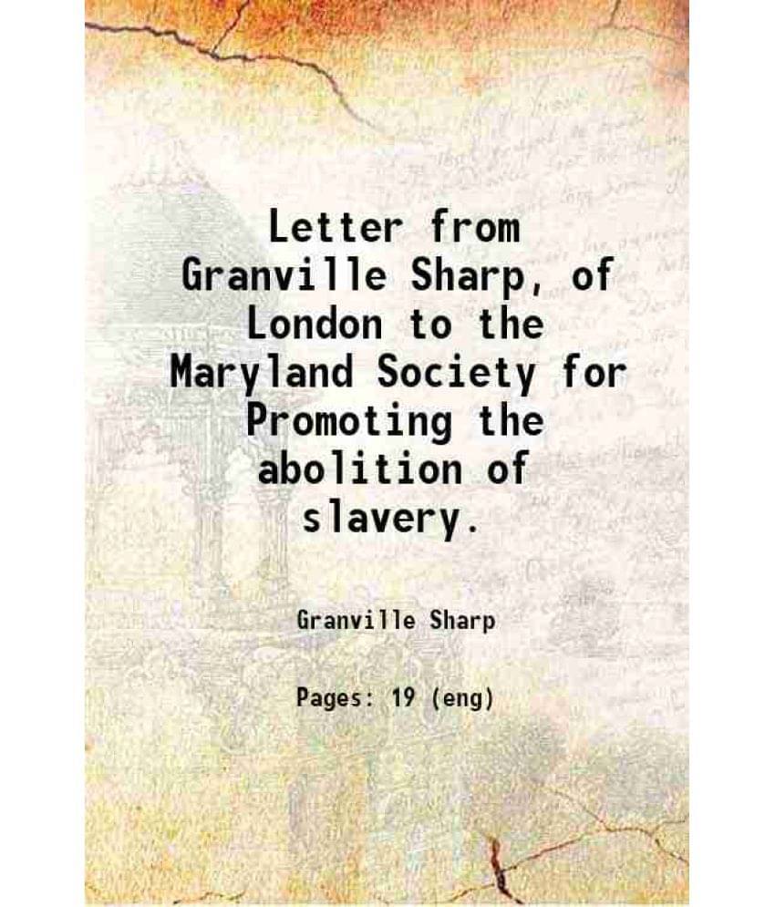 Letter From Granville Sharp, Of London To The Maryland Society For Promoting The Abolition Of Slavery. 1793 Hardcover Letter From Granville Sharp, Of London To The Maryland Society For Promoting The Abolition Of Slavery. 1793 Hardcover