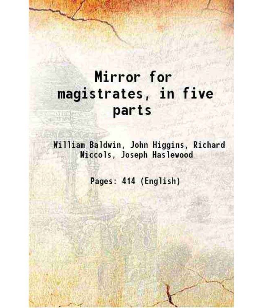 Mirror For Magistrates, In Five Parts 1815 Hardcover Mirror For Magistrates, In Five Parts 1815 Hardcover