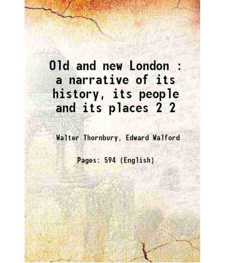 Old And New London : A Narrative Of Its History, Its People And Its Places Volume 2 1881 Hardcover Old And New London : A Narrative Of Its History, Its People And Its Places Volume 2 1881 Hardcover