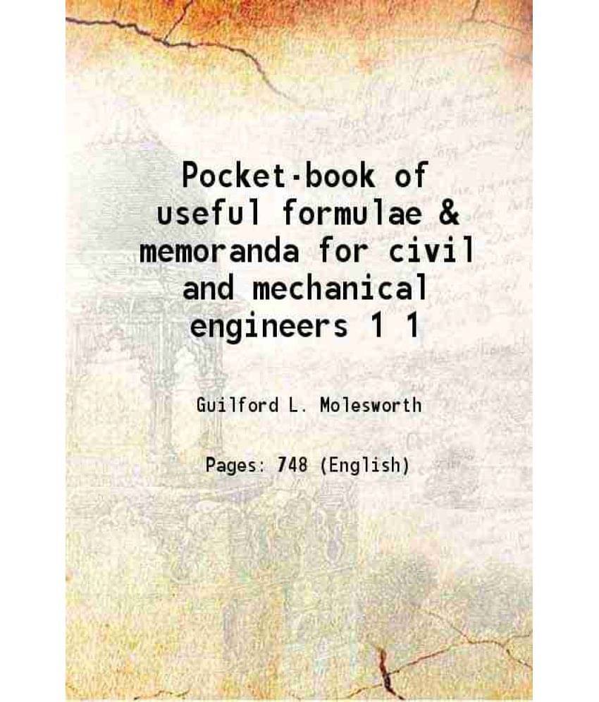 Pocket-Book Of Useful Formulae & Memoranda For Civil And Mechanical Engineers Volume 1 1886 Hardcover Pocket-Book Of Useful Formulae & Memoranda For Civil And Mechanical Engineers Volume 1 1886 Hardcover