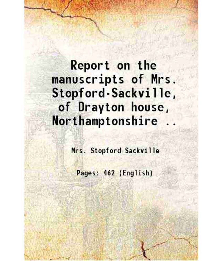     			Report On The Manuscripts Of Mrs. Stopford-Sackville, Of Drayton House, Northamptonshire .. 1904 Hardcover