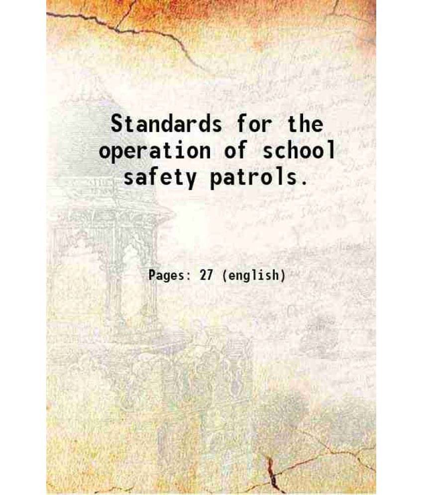 Standards For The Operation Of School Safety Patrols. Hardcover Standards For The Operation Of School Safety Patrols. Hardcover