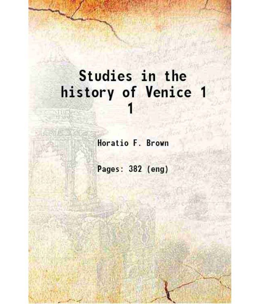 Studies In The History Of Venice Volume 1 1907 Hardcover Studies In The History Of Venice Volume 1 1907 Hardcover