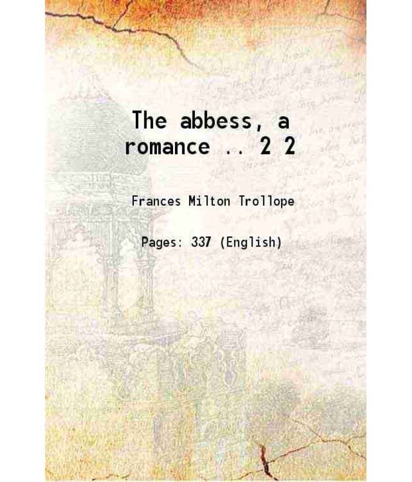 The Abbess, A Romance .. Volume 2 1833 Hardcover The Abbess, A Romance .. Volume 2 1833 Hardcover