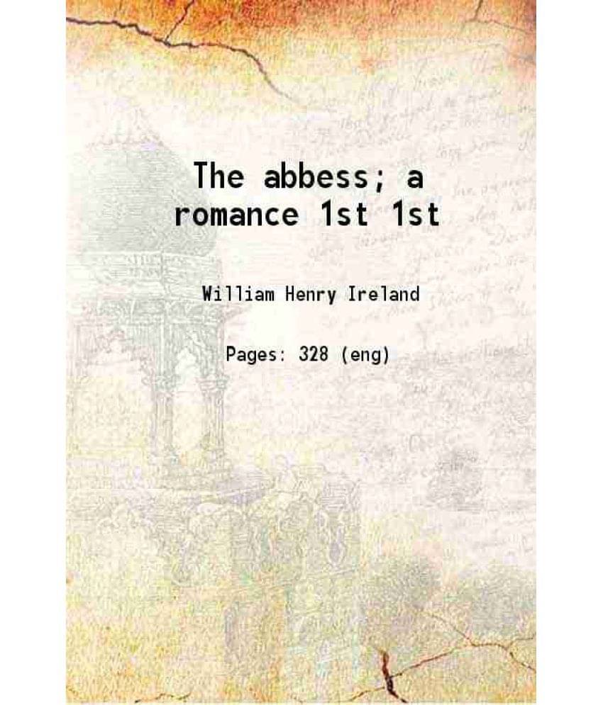 The Abbess A Romance Volume 1St 1833 Hardcover The Abbess A Romance Volume 1St 1833 Hardcover