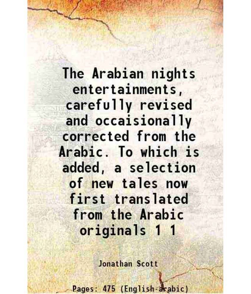     			The Arabian Nights Entertainments, Carefully Revised And Occaisionally Corrected From The Arabic. To Which Is Added, A S Vol. 1..