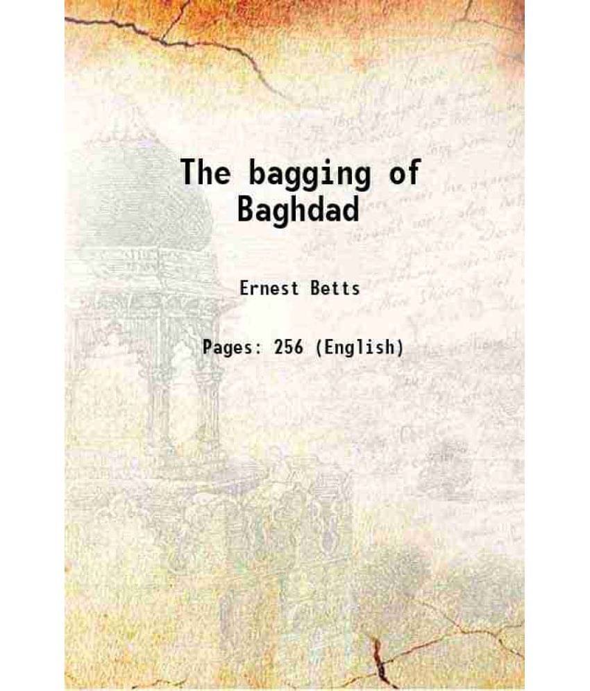 The Bagging Of Baghdad 1920 Hardcover The Bagging Of Baghdad 1920 Hardcover