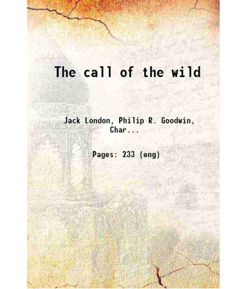 The Call Of The Wild 1903 Hardcover The Call Of The Wild 1903 Hardcover