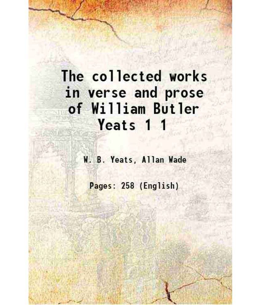 The Collected Works In Verse And Prose Of William Butler Yeats Volume 1 1908 Hardcover The Collected Works In Verse And Prose Of William Butler Yeats Volume 1 1908 Hardcover