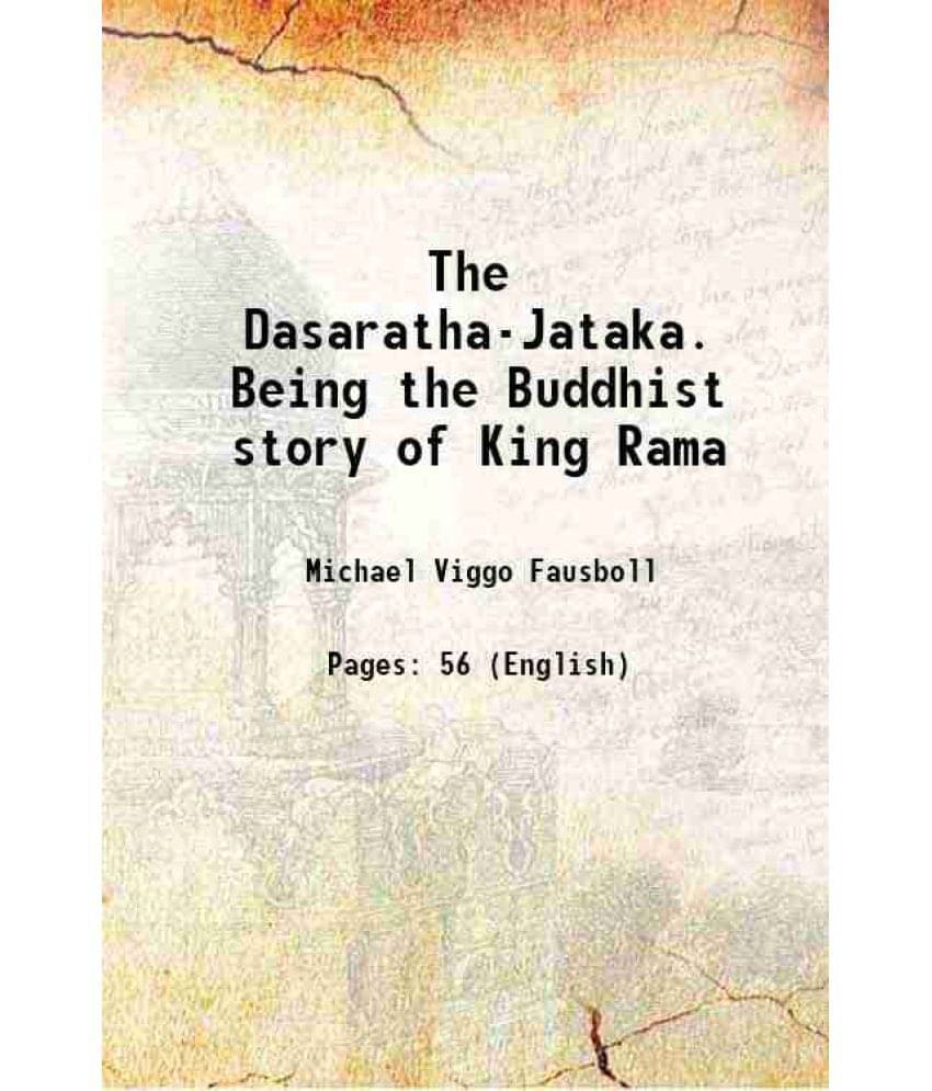     			The Dasaratha-Jataka. Being The Buddhist Story Of King Rama 1871 Hardcover