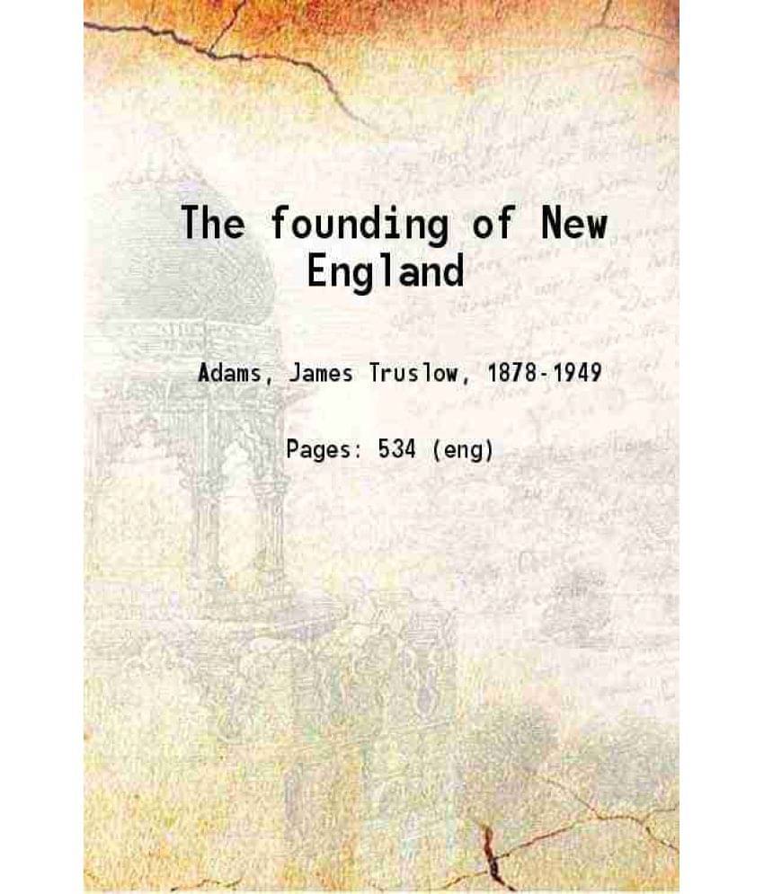    			The Founding Of New England 1921 Hardcover