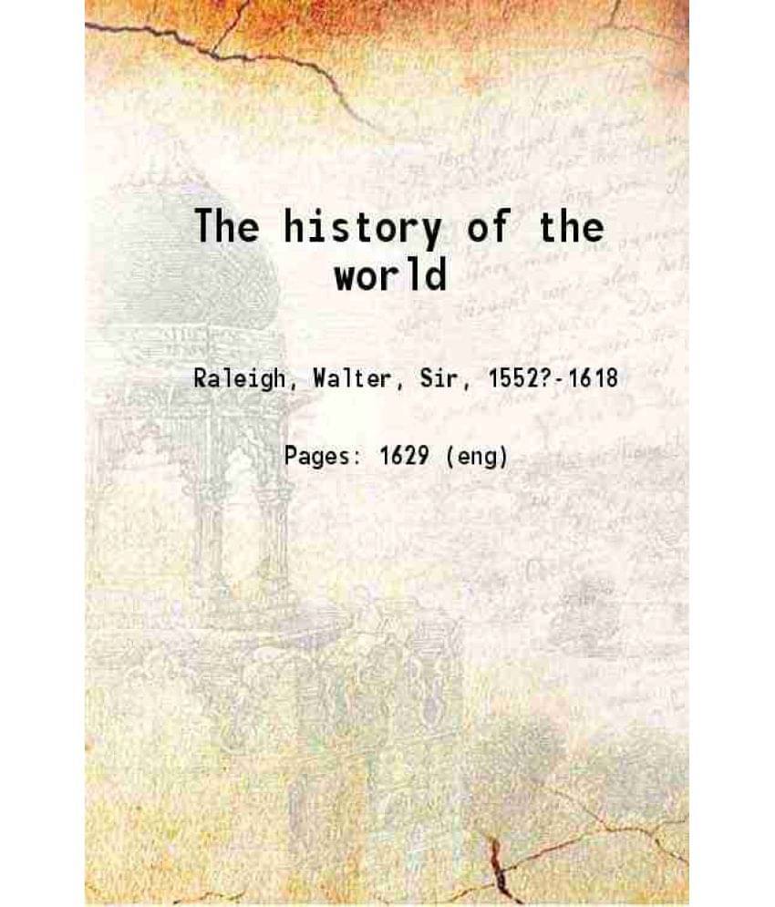 The History Of The World 1614 Hardcover The History Of The World 1614 Hardcover
