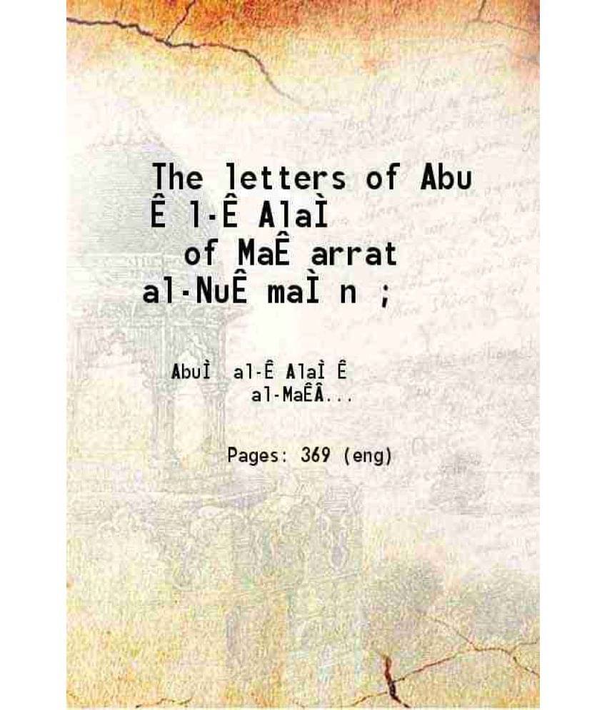 The Letters Of Abu L-Ala Of Maarrat Al-Numan 1898 Hardcover The Letters Of Abu L-Ala Of Maarrat Al-Numan 1898 Hardcover