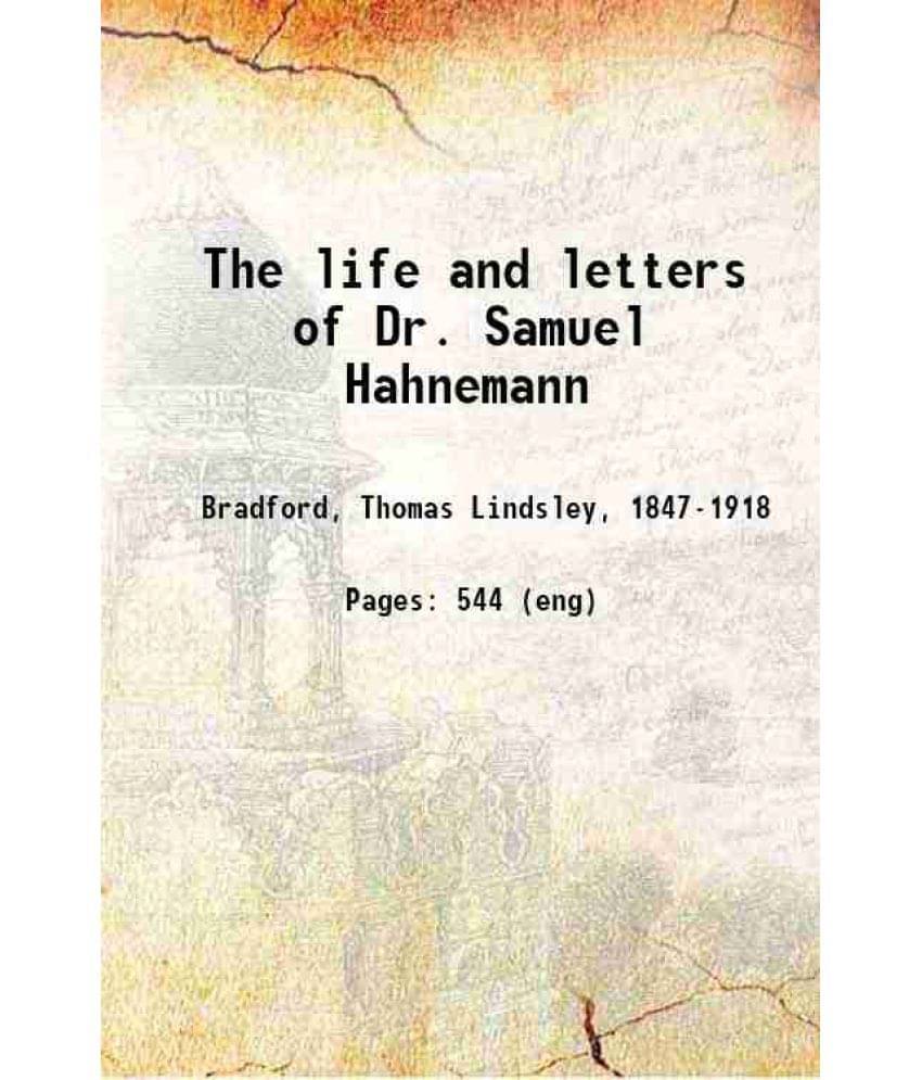The Life And Letters Of Dr. Samuel Hahnemann 1895 Hardcover The Life And Letters Of Dr. Samuel Hahnemann 1895 Hardcover