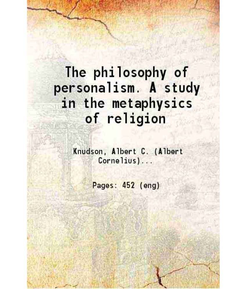 The Philosophy Of Personalism. A Study In The Metaphysics Of Religion 1927 Hardcover The Philosophy Of Personalism. A Study In The Metaphysics Of Religion 1927 Hardcover