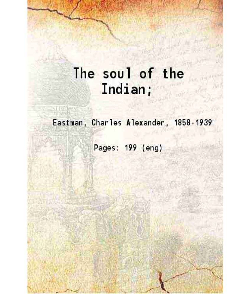     			The Soul Of The Indian 1911 Hardcover