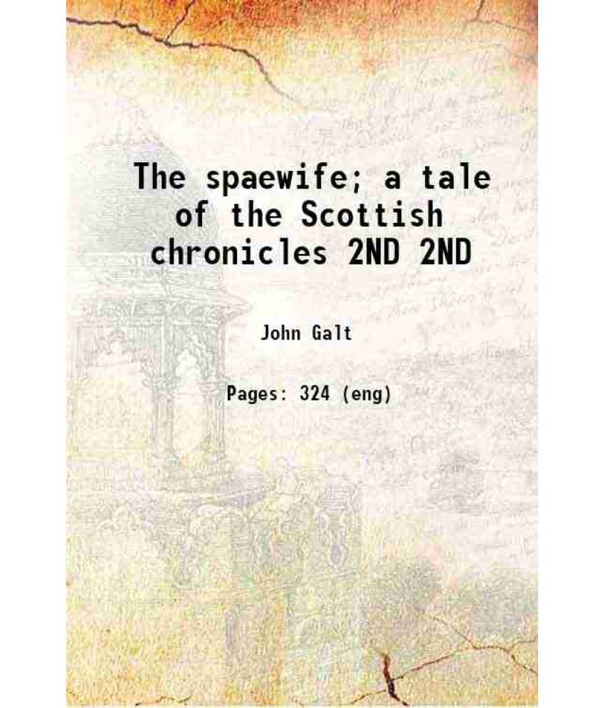 The Spaewife A Tale Of The Scottish Chronicles Volume 2Nd 1823 Hardcover The Spaewife A Tale Of The Scottish Chronicles Volume 2Nd 1823 Hardcover
