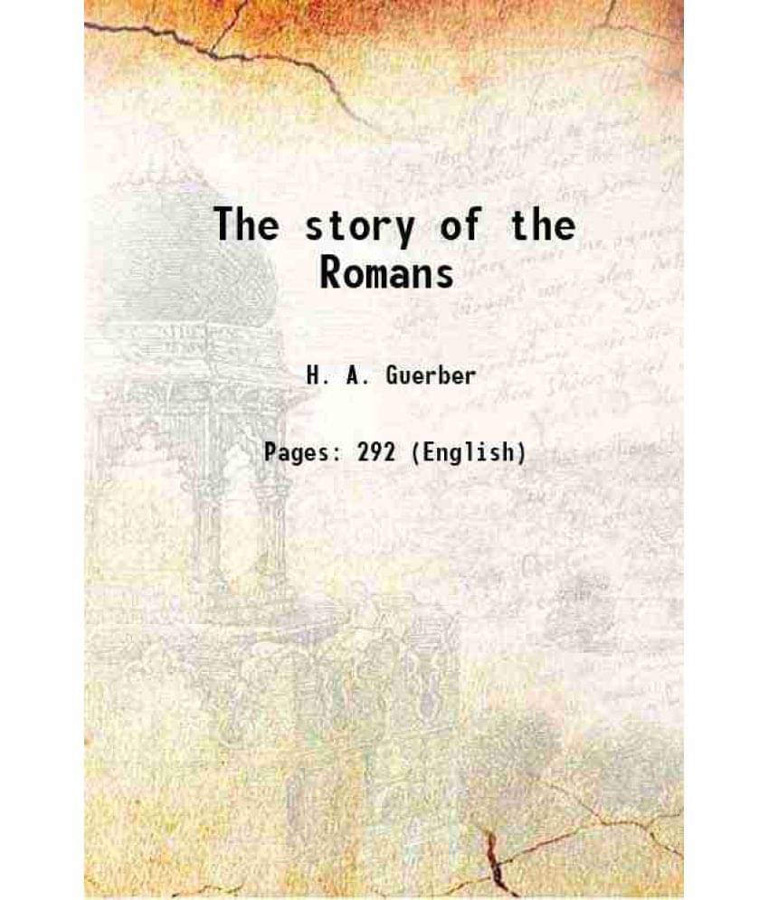 The Story Of The Romans 1896 Hardcover The Story Of The Romans 1896 Hardcover