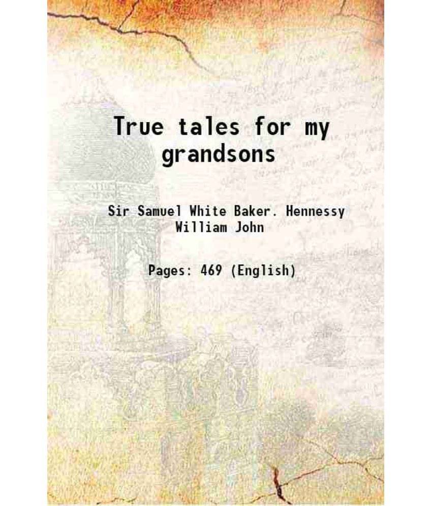     			True Tales For My Grandsons 1883 Hardcover
