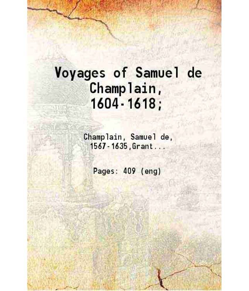     			Voyages Of Samuel De Champlain 1604-1618 1907 Hardcover