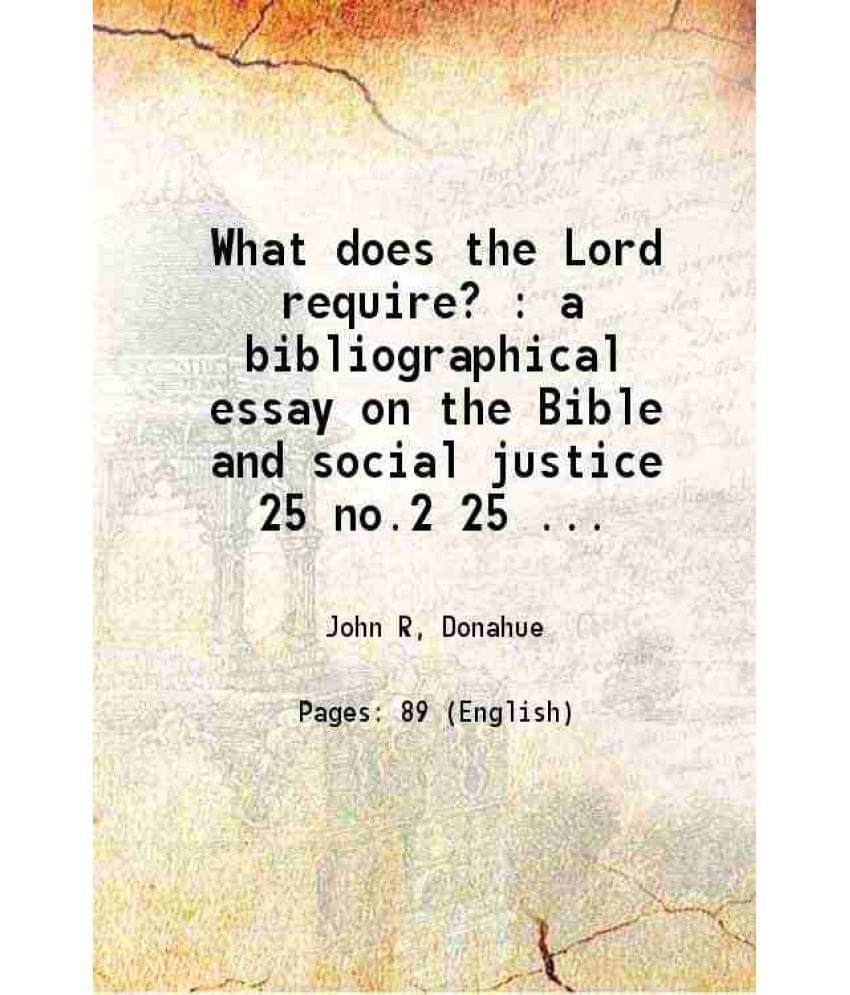 What Does The Lord Require? : A Bibliographical Essay On The Bible And Social Justice Volume 25 No.2 1993 Hardcover What Does The Lord Require? : A Bibliographical Essay On The Bible And Social Justice Volume 25 No.2 1993 Hardcover