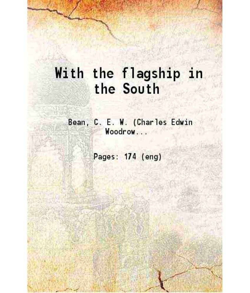 With The Flagship In The South 1909 Hardcover With The Flagship In The South 1909 Hardcover