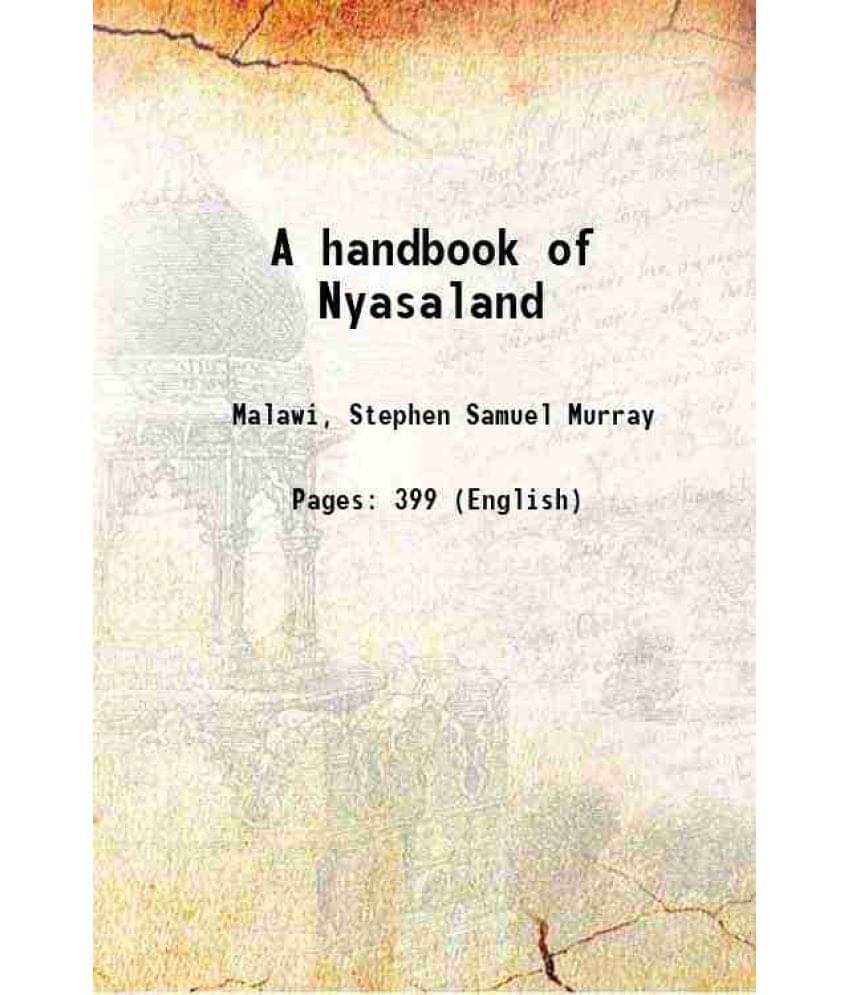 A Handbook Of Nyasaland 1922 Hardcover A Handbook Of Nyasaland 1922 Hardcover