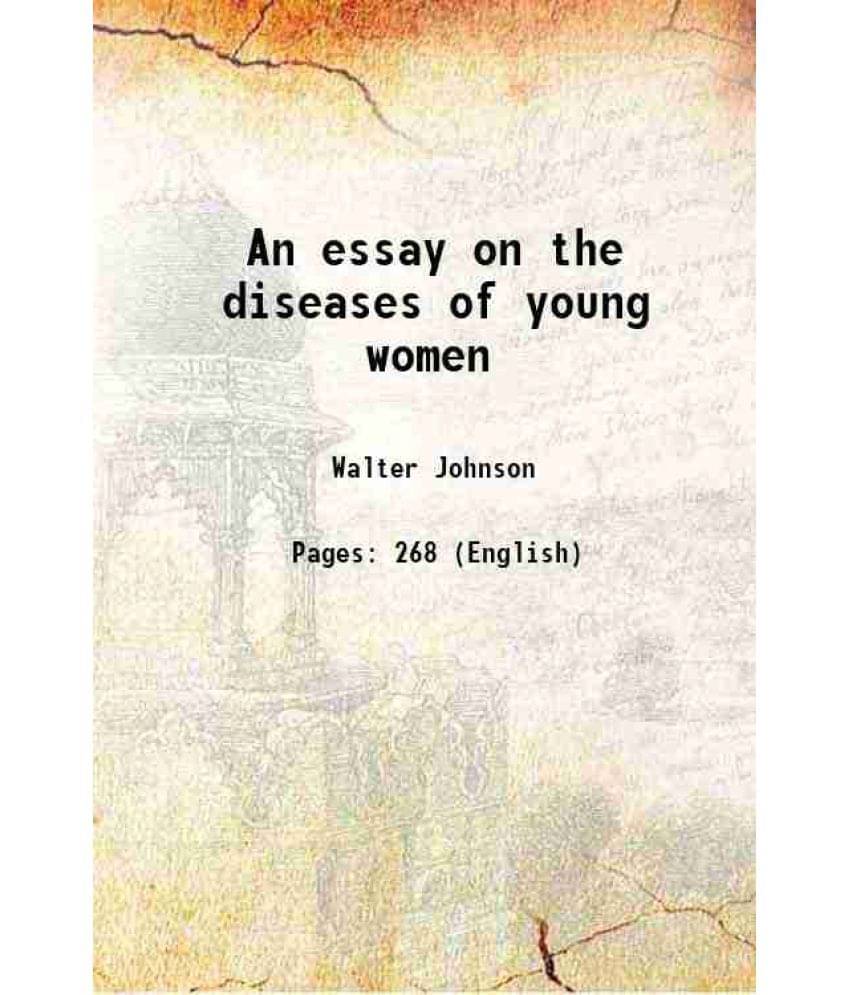 An Essay On The Diseases Of Young Women 1849 Hardcover An Essay On The Diseases Of Young Women 1849 Hardcover