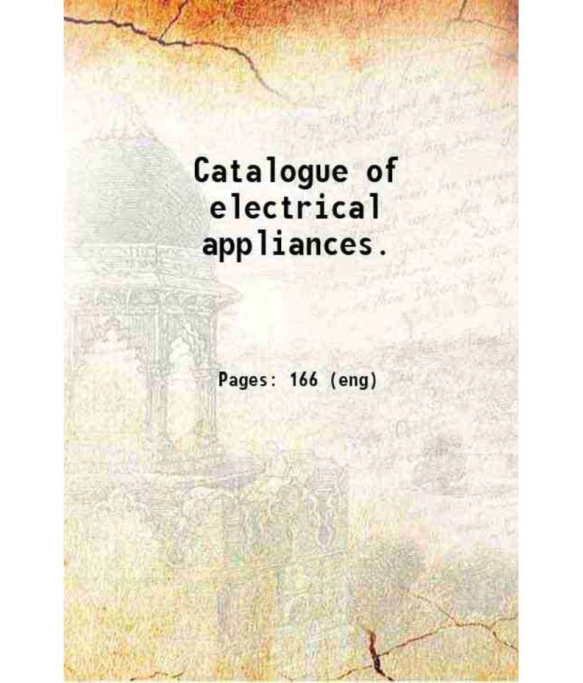Catalogue Of Electrical Appliances. 1888 Hardcover Catalogue Of Electrical Appliances. 1888 Hardcover