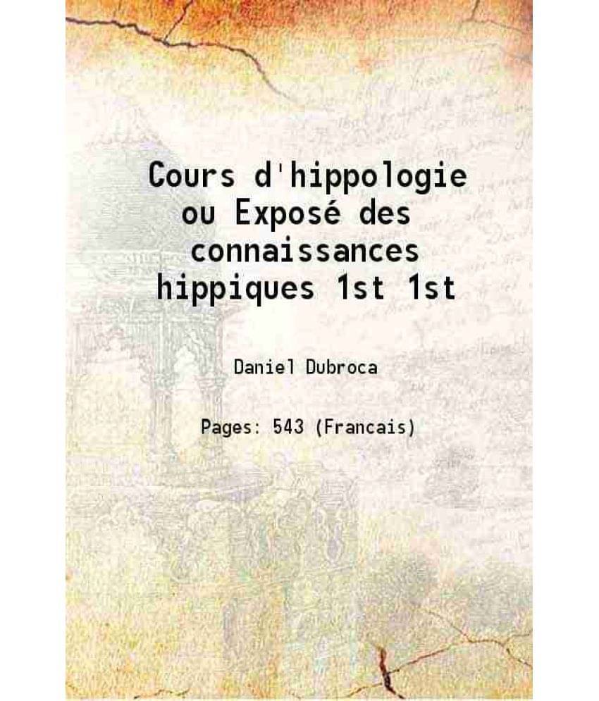     			Cours D'Hippologie Ou Expose Des Connaissances Hippiques Volume 1St 1844 Hardcover