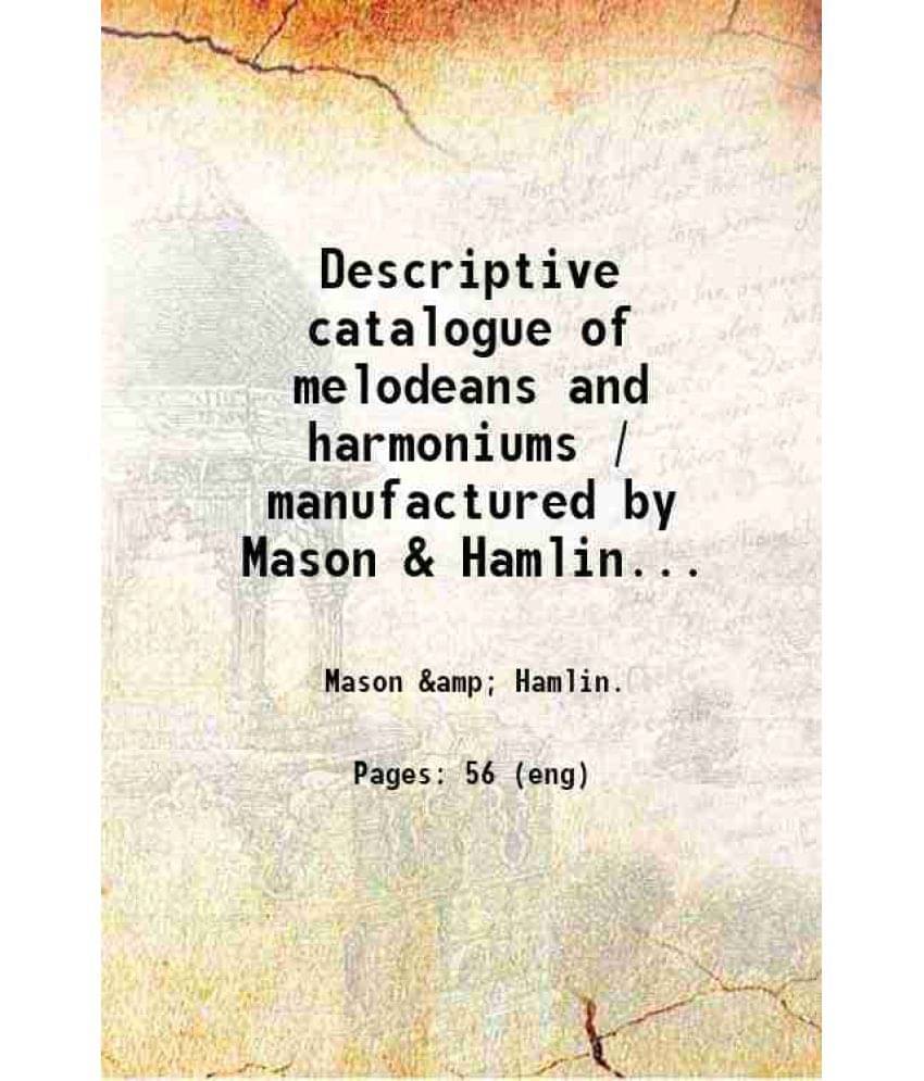     			Descriptive Catalogue Of Melodeans And Harmoniums, 1860 Hardcover