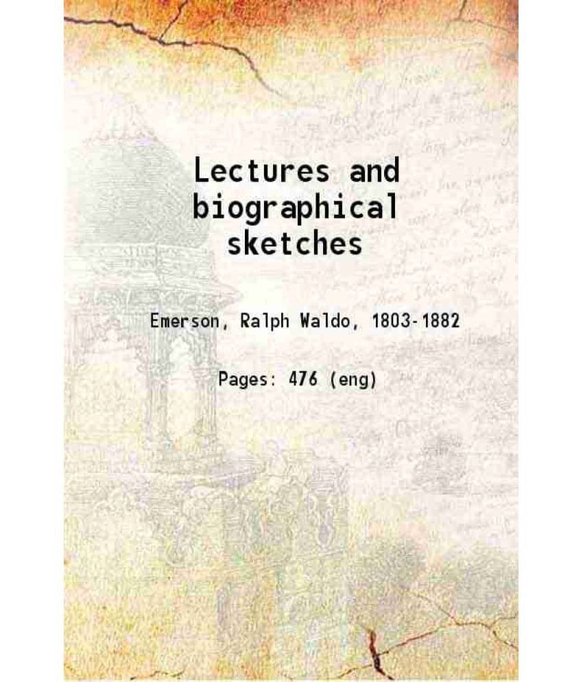 Lectures And Biographical Sketches 1895 Hardcover Lectures And Biographical Sketches 1895 Hardcover