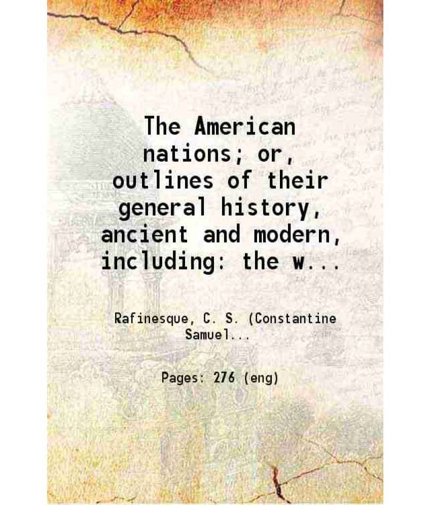 The American Nations Volume 1 1836 Hardcover The American Nations Volume 1 1836 Hardcover