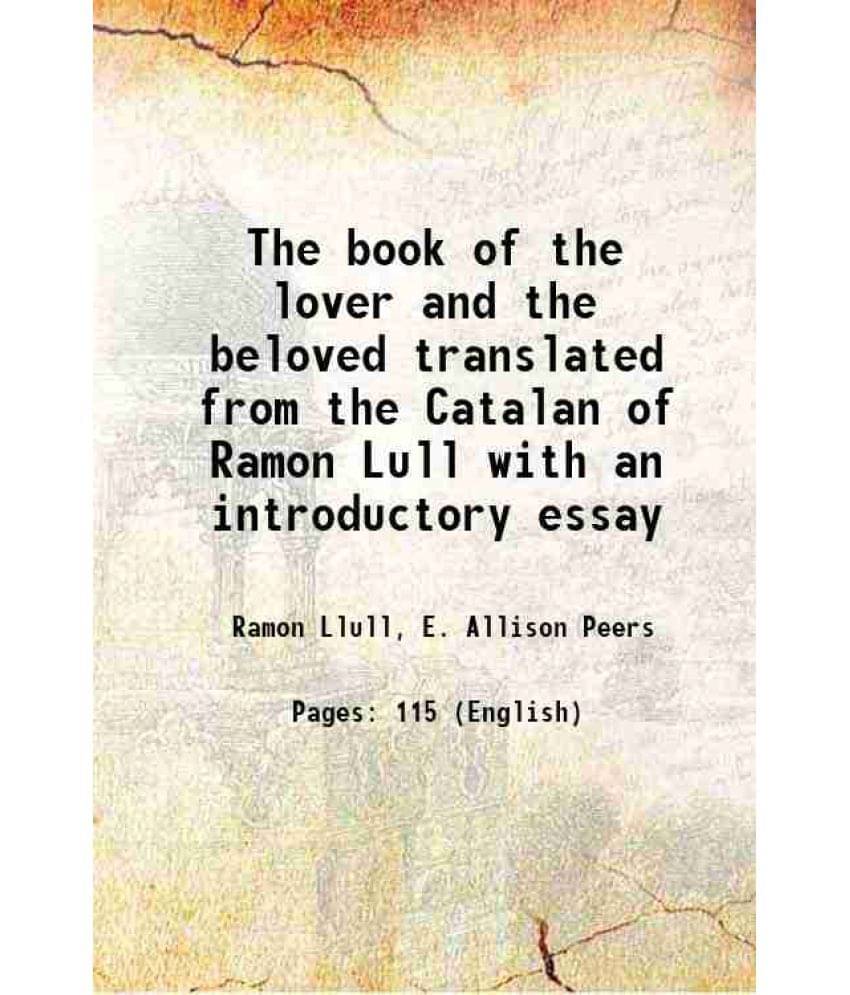     			The Book Of The Lover And The Beloved Translated From The Catalan Of Ramon Lull With An Introductory Essay 1923 Hardcover