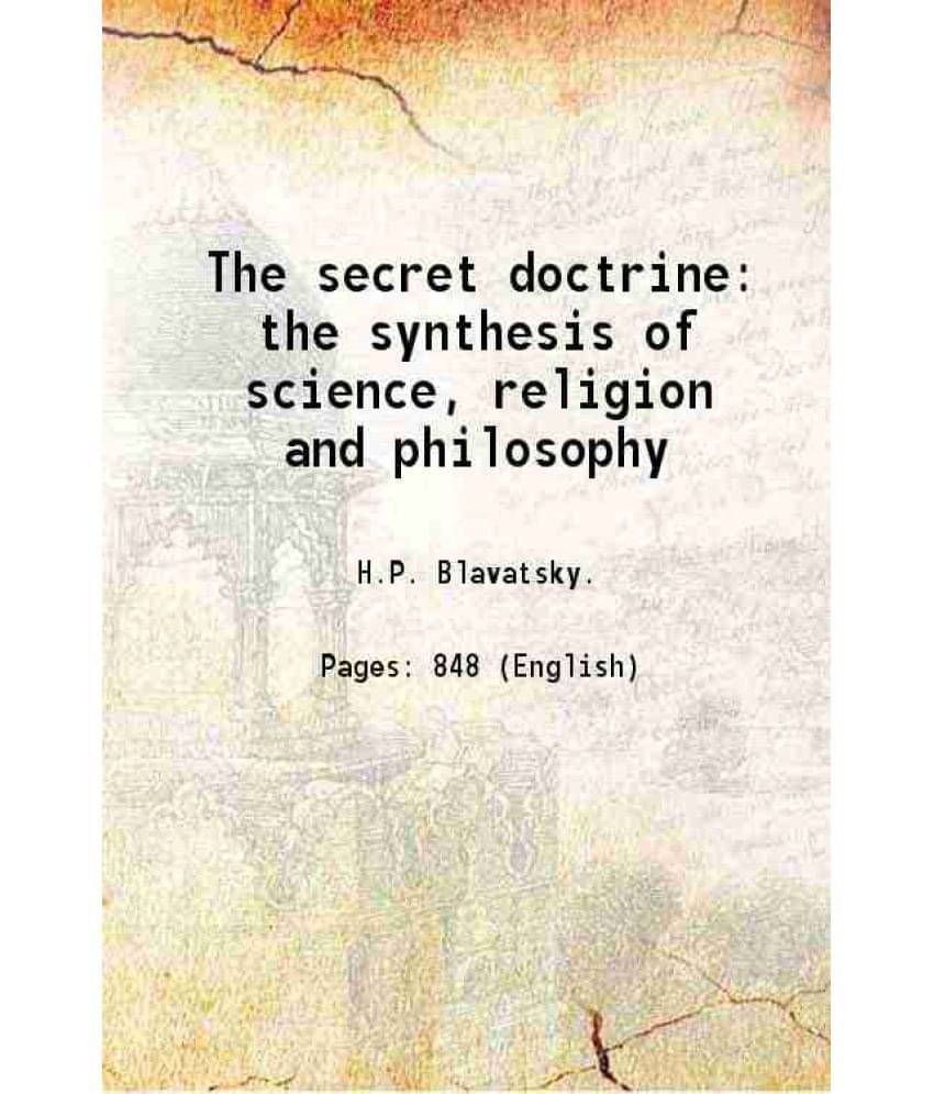 The Secret Doctrine The Synthesis Of Science, Religion And Philosophy Volume 2Nd 1888 Hardcover The Secret Doctrine The Synthesis Of Science, Religion And Philosophy Volume 2Nd 1888 Hardcover