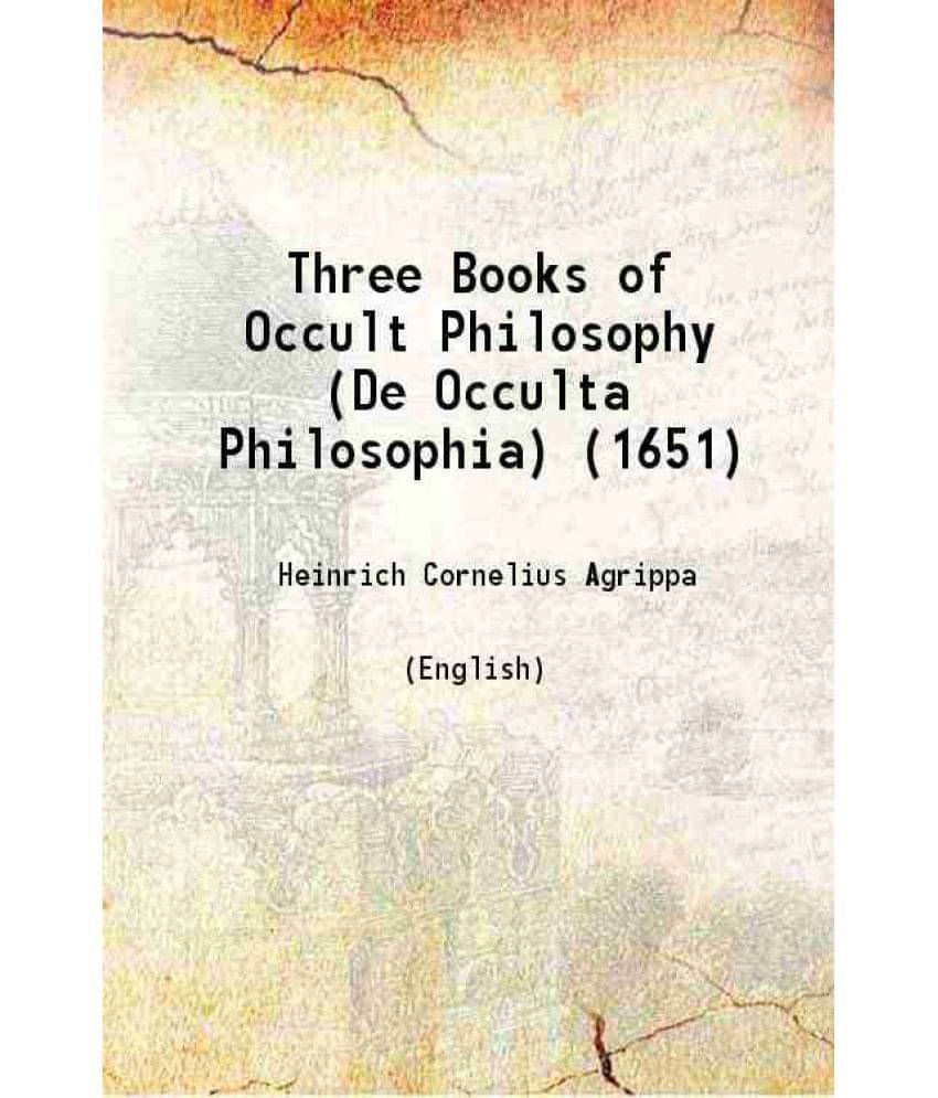 Three Books Of Occult Philosophy 1655 Hardcover Three Books Of Occult Philosophy 1655 Hardcover