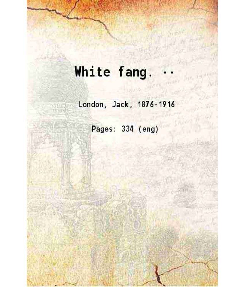    			White Fang 1906 Hardcover
