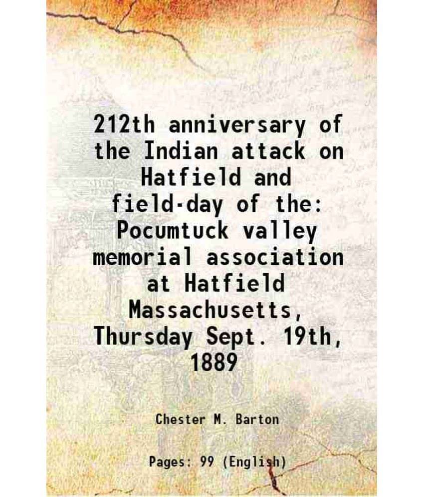 212Th Anniversary Of The Indian Attack On Hatfield And Field-Day Of The Pocumtuck Valley Memorial Association At Hatfield Mas-.. 212Th Anniversary Of The Indian Attack On Hatfield And Field-Day Of The Pocumtuck Valley Memorial Association At Hatfield Mas-..