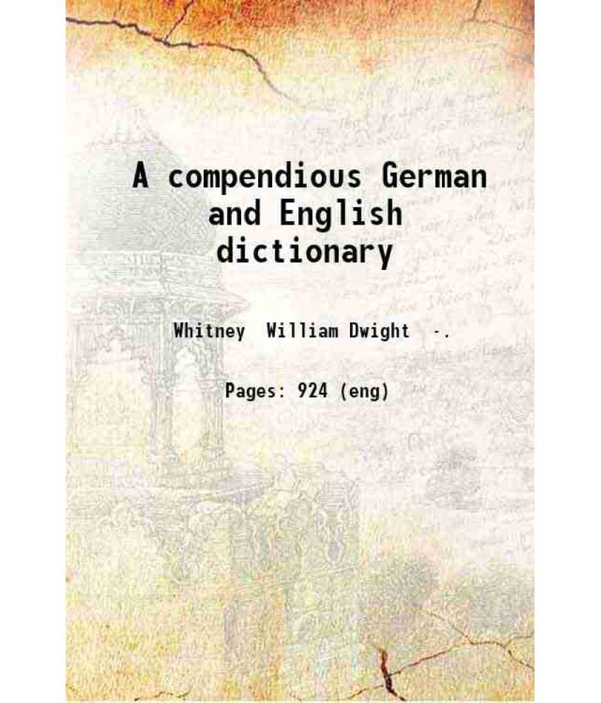 A Compendious German And English Dictionary 1877 Hardcover A Compendious German And English Dictionary 1877 Hardcover