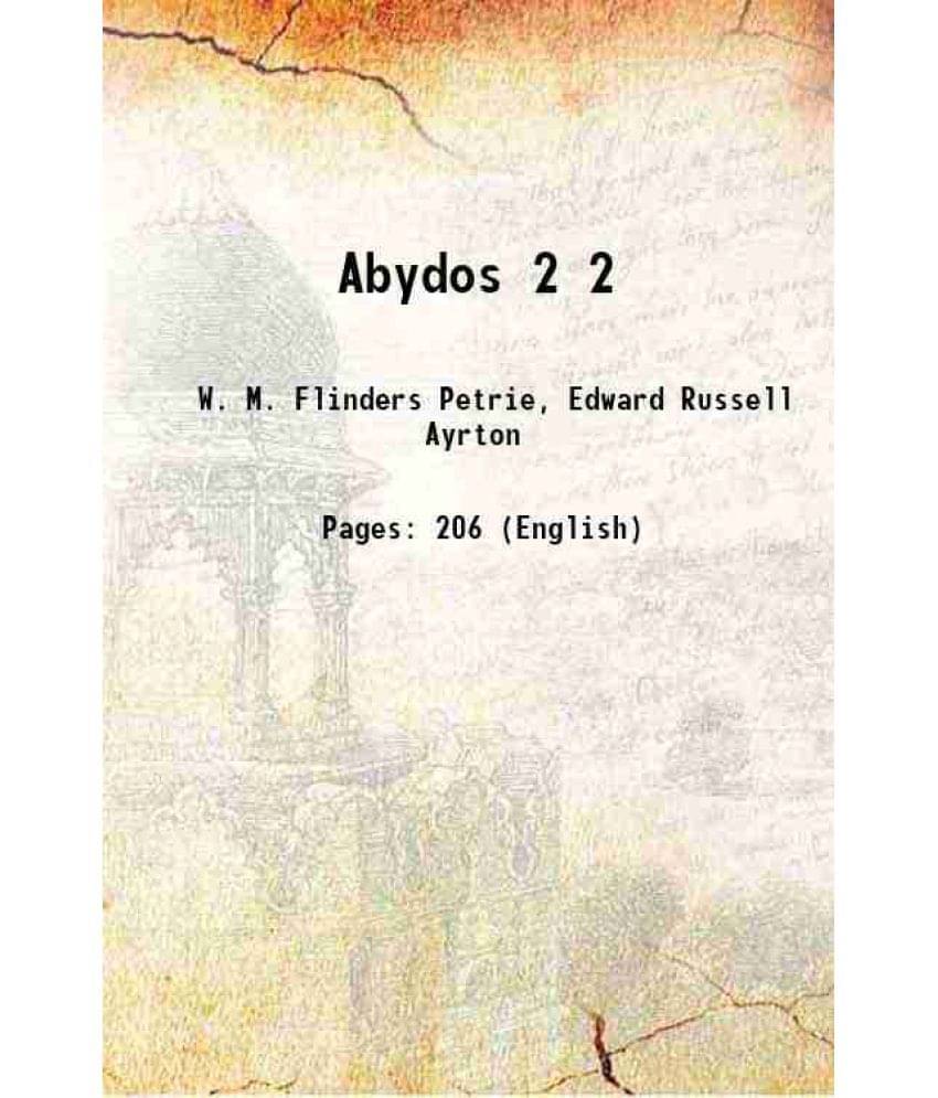 Abydos Volume 2 1902 Abydos Volume 2 1902