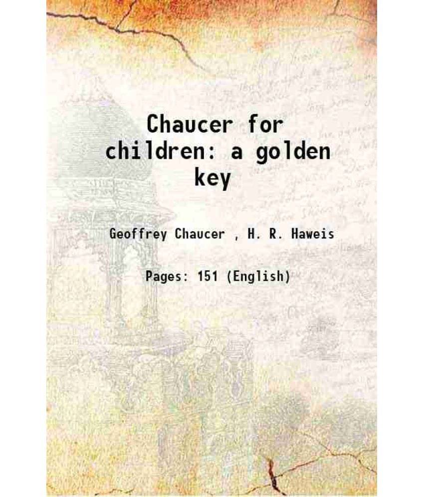Chaucer For Children A Golden Key 1907 Chaucer For Children A Golden Key 1907