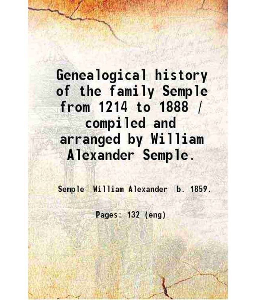     			Genealogical History Of The Family Semple From 1214 To 1888. 1888 Hardcover