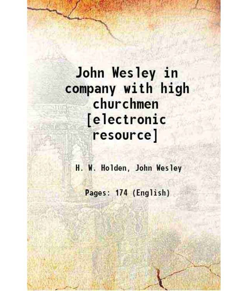John Wesley In Company With High Churchmen 1869 John Wesley In Company With High Churchmen 1869