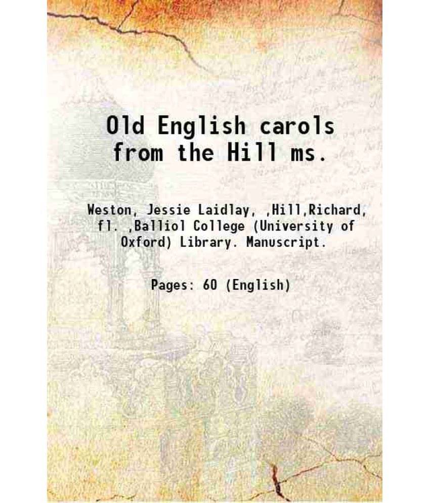 Old English Carols From The Hill Ms. 1911 Old English Carols From The Hill Ms. 1911