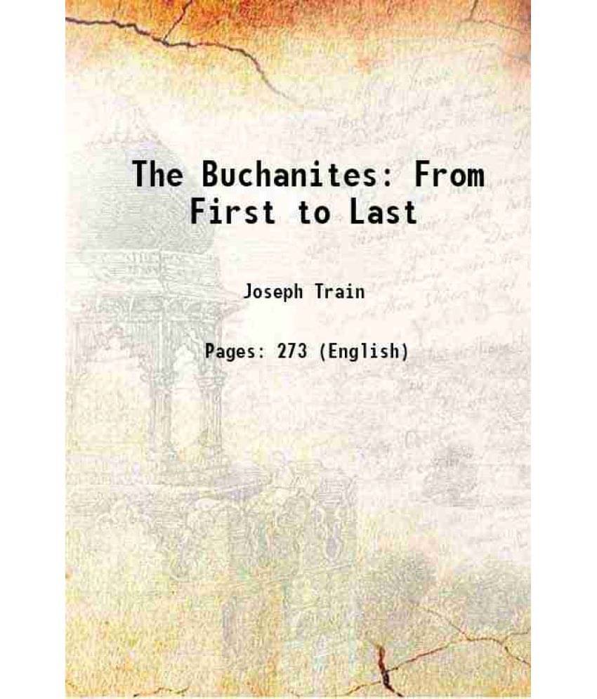 The Buchanites: From First To Last 1846 The Buchanites: From First To Last 1846