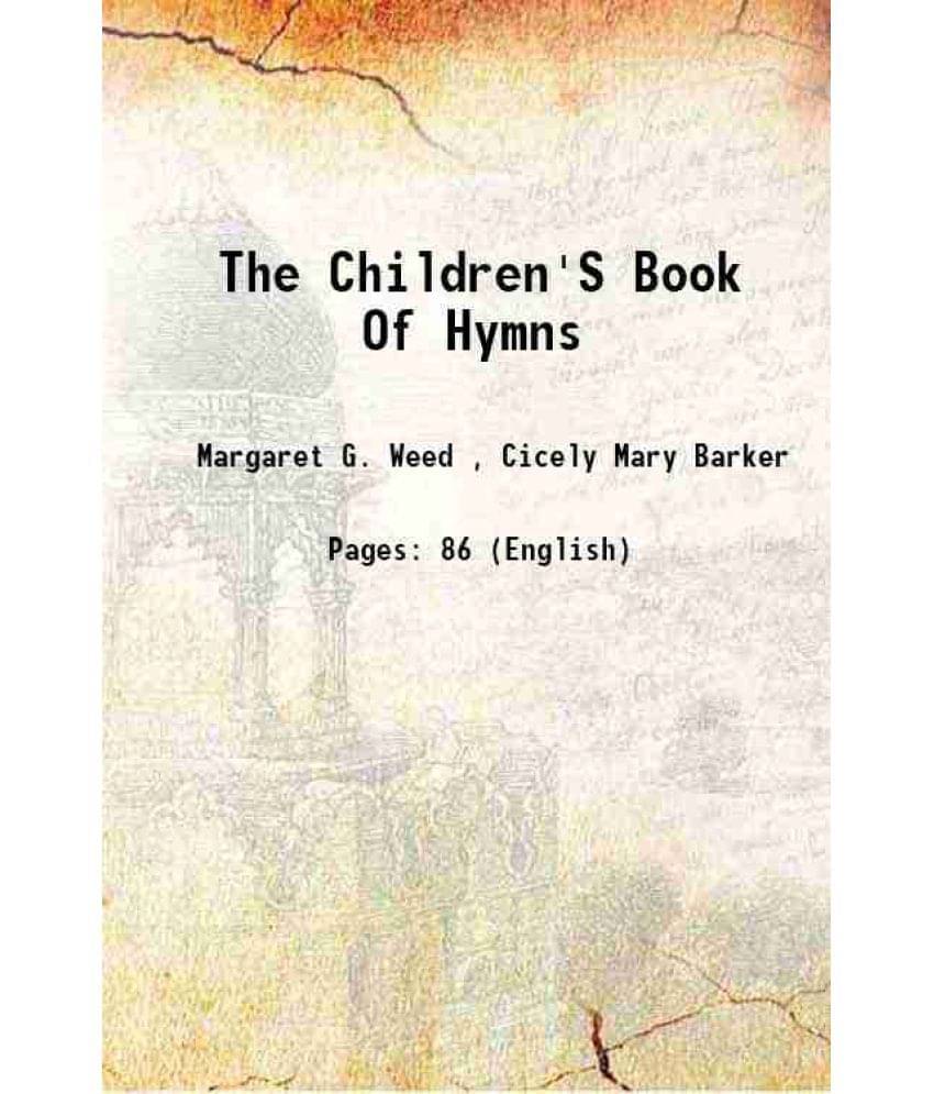 The Children'S Book Of Hymns 1900 The Children'S Book Of Hymns 1900