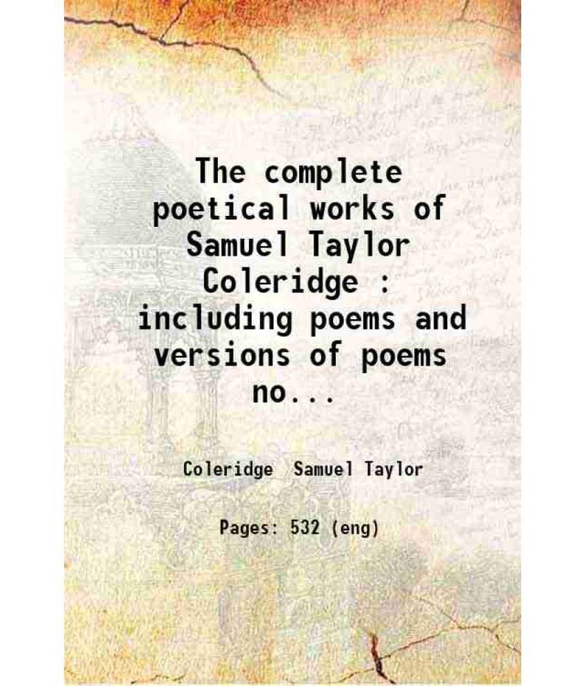 The Complete Poetical Works Of Including Poems And Versions Of Poems Now Published For The First Time Volume 1 1912 Hardcove-.. The Complete Poetical Works Of Including Poems And Versions Of Poems Now Published For The First Time Volume 1 1912 Hardcove-..