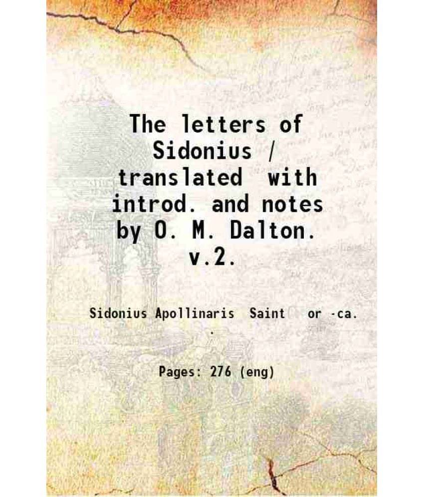 The Letters Of Sidonius Translated With Introduction And Notes2 Volume Ii 1915 Hardcover The Letters Of Sidonius Translated With Introduction And Notes2 Volume Ii 1915 Hardcover
